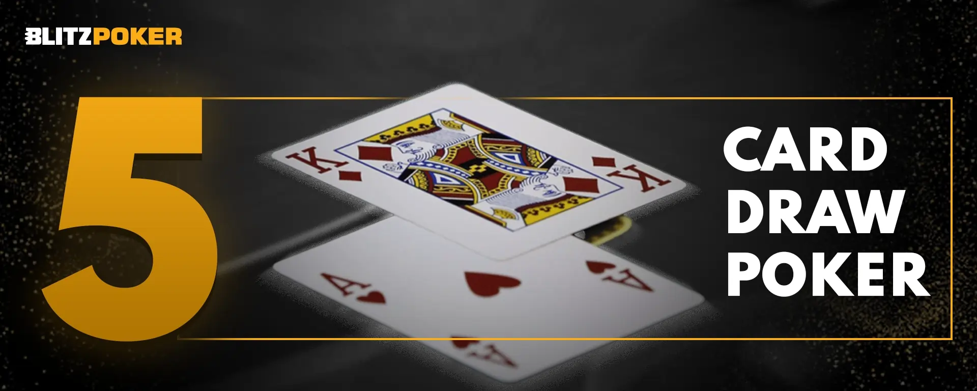 How to Play 5 Card Draw Poker